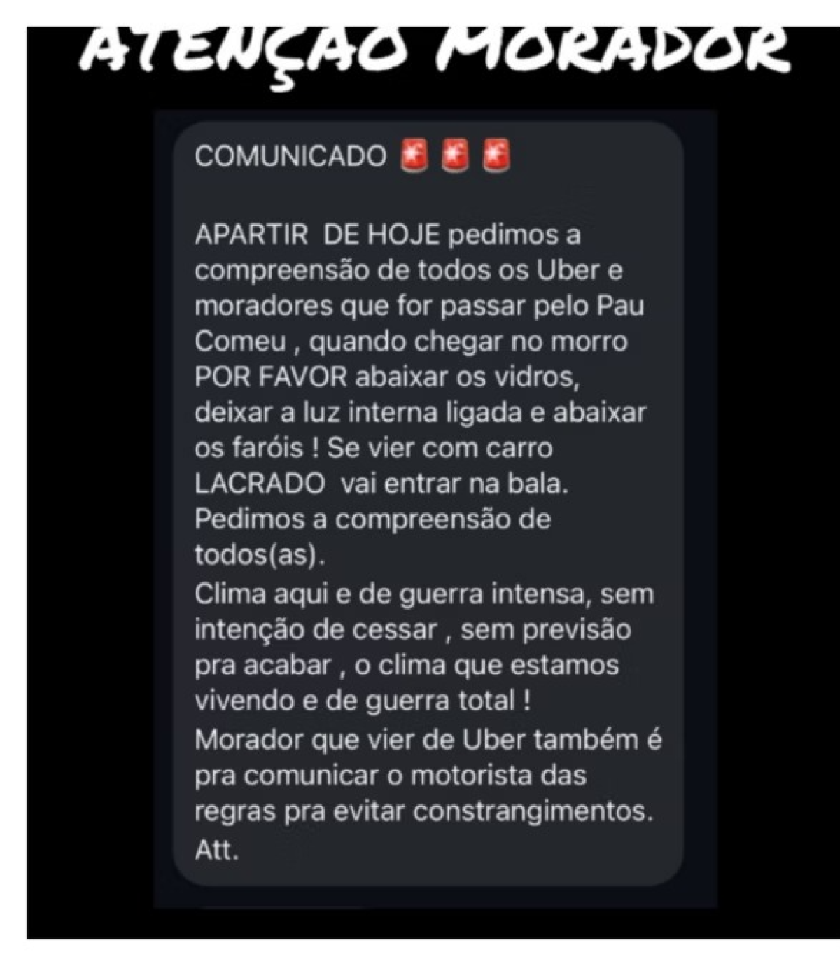 Atrav&eacute;s das redes sociais, membros do tr&aacute;fico divulgam normas para moradores e motoristas de aplicativos entrarem na favela.