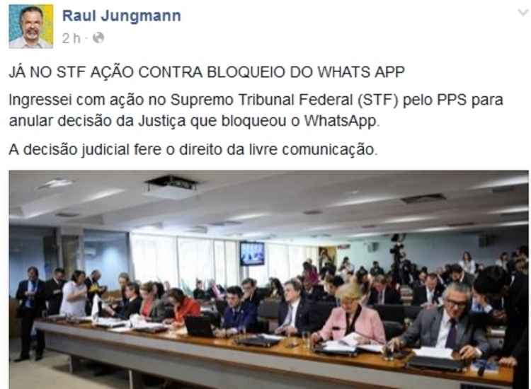 Deputado vai ao STF para derrubar decisão que bloqueou WhatsApp - Reprodução/Facebook