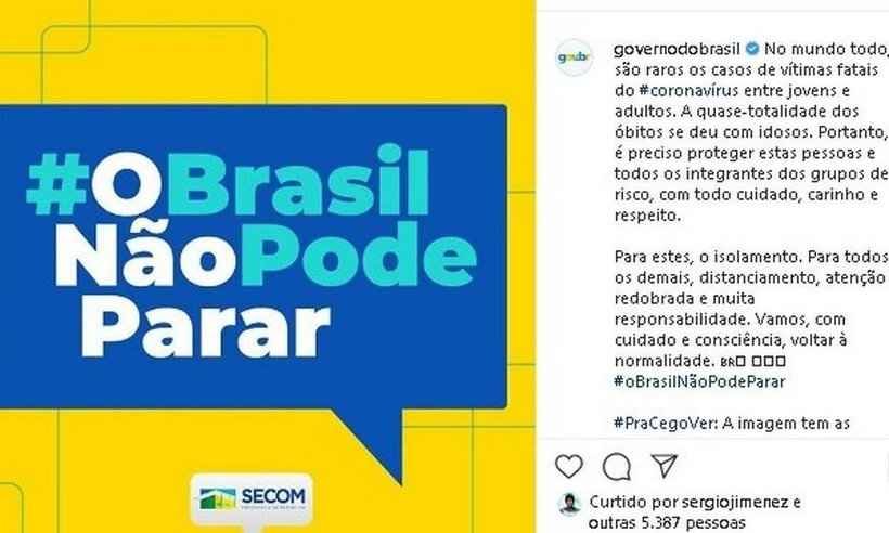 Após reações, governo apaga publicações com slogan 'O Brasil não pode parar' - Reprodução