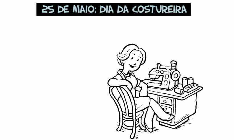 25 de maio: dia da costureira