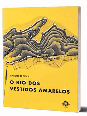 "O rio dos vestidos amarelos", de Marcus Freitas, será lançado sábado - Impressões de Minas/REPRODUÇÃO