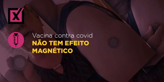 Vacina contra COVID-19 não tem efeito magnético - Reprodução/Projeto Comprova