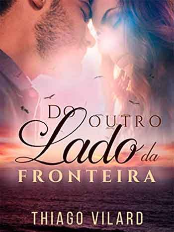 "Do outro lado da fronteira", de Thiago Vilard, concorre ao prêmio Oceanos - Ler Editorial/DIVULGAÇÃO