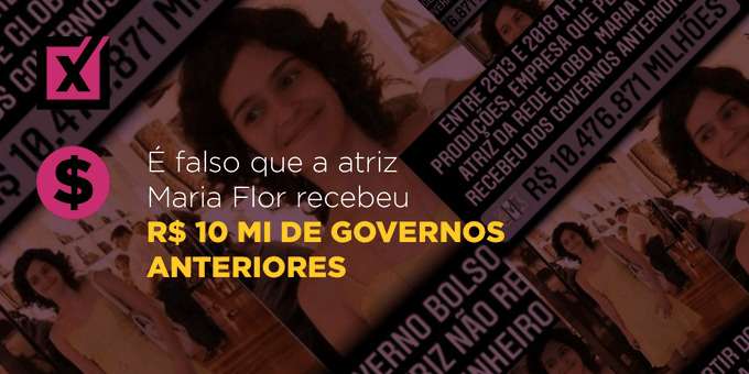 É falso que a atriz Maria Flor recebeu R$ 10 mi de governos anteriores - Comprova/divulgação