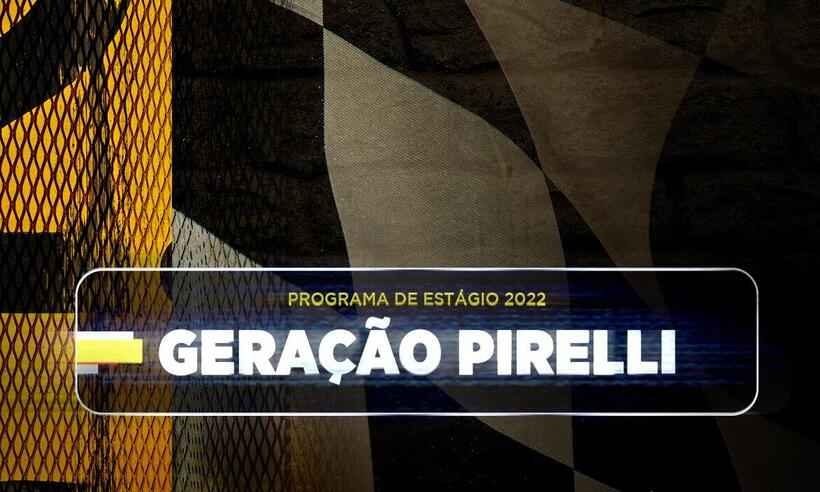 Pirelli lança programa de estágio 2022 com mais de 40 vagas - Pirelli/Divulgação