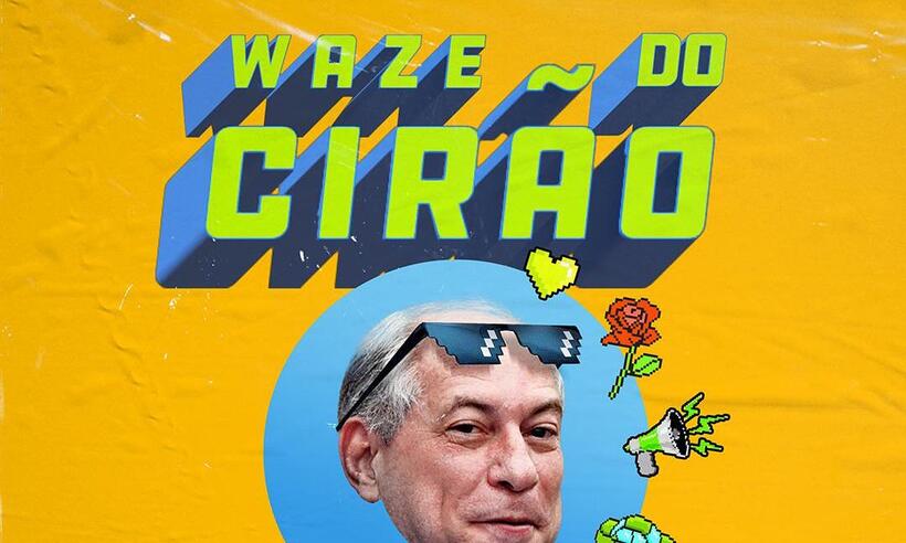  'Entre à direita, mas fora Bolsonaro': Ciro lança 'Waze' com a própria voz - REDES SOCIAIS/REPRODUÇÃO