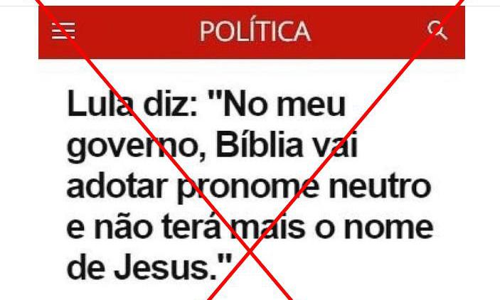Lula: texto sobre projeto de usar pronome neutro na Bíblia é montagem - Reprodução