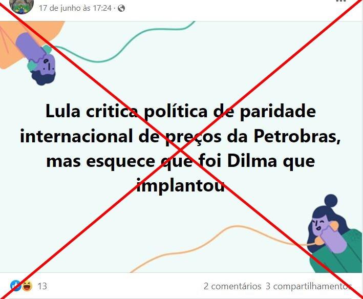 A política de preços da Petrobras vigente em 2022 não foi criada no governo de Dilma Rousseff