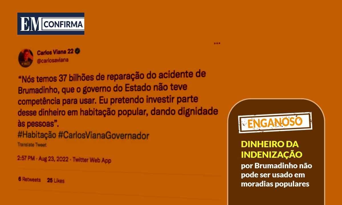 Carlos Viana não pode usar dinheiro de Brumadinho em moradia popular - Editoria de arte/EM
