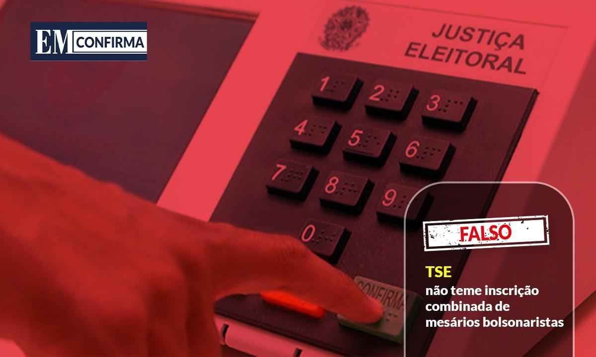 É falso que TSE teme inscrição combinada de mesários bolsonaristas  - Reprodução TSE